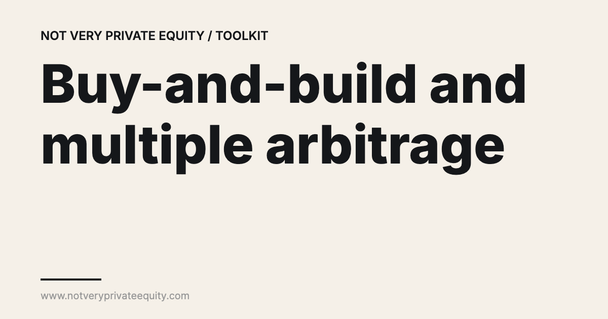 Buy-and-build and multiple arbitrage