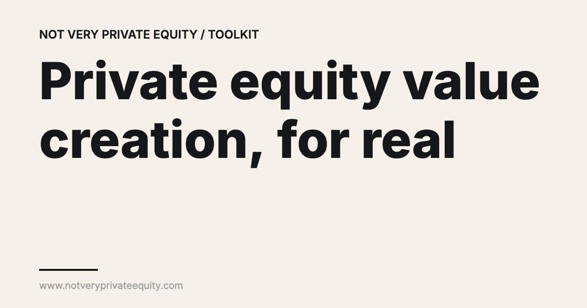 Private equity value creation, for real