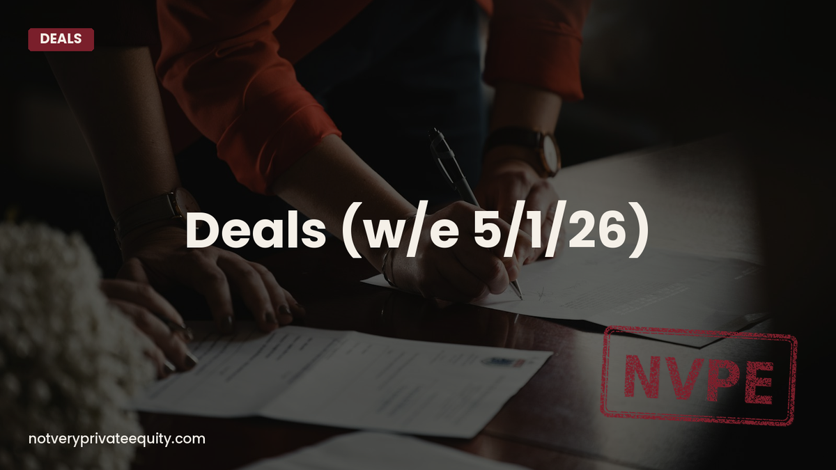 Deals (w/e 5/1/26)
