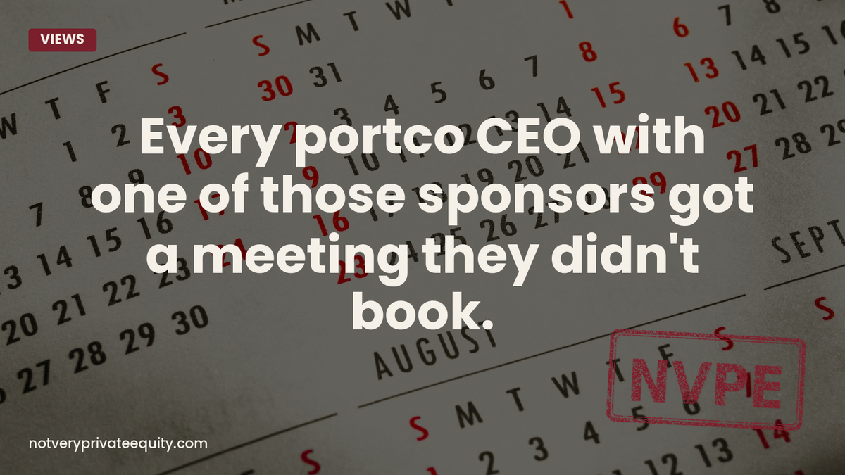 Every portco CEO with one of those sponsors got a meeting they didn't book.