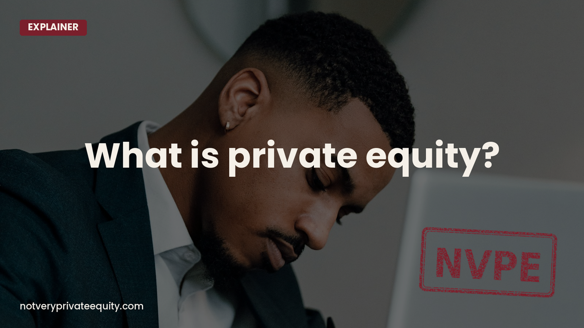 What is private equity?