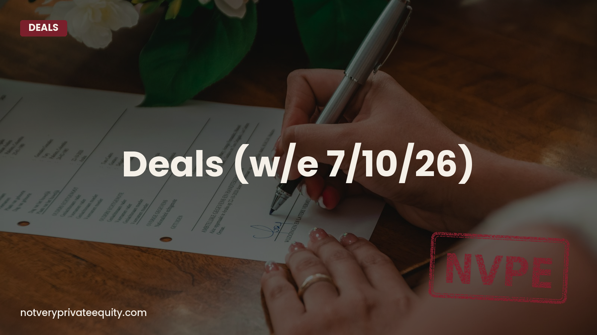 Deals (w/e 7/10/26)