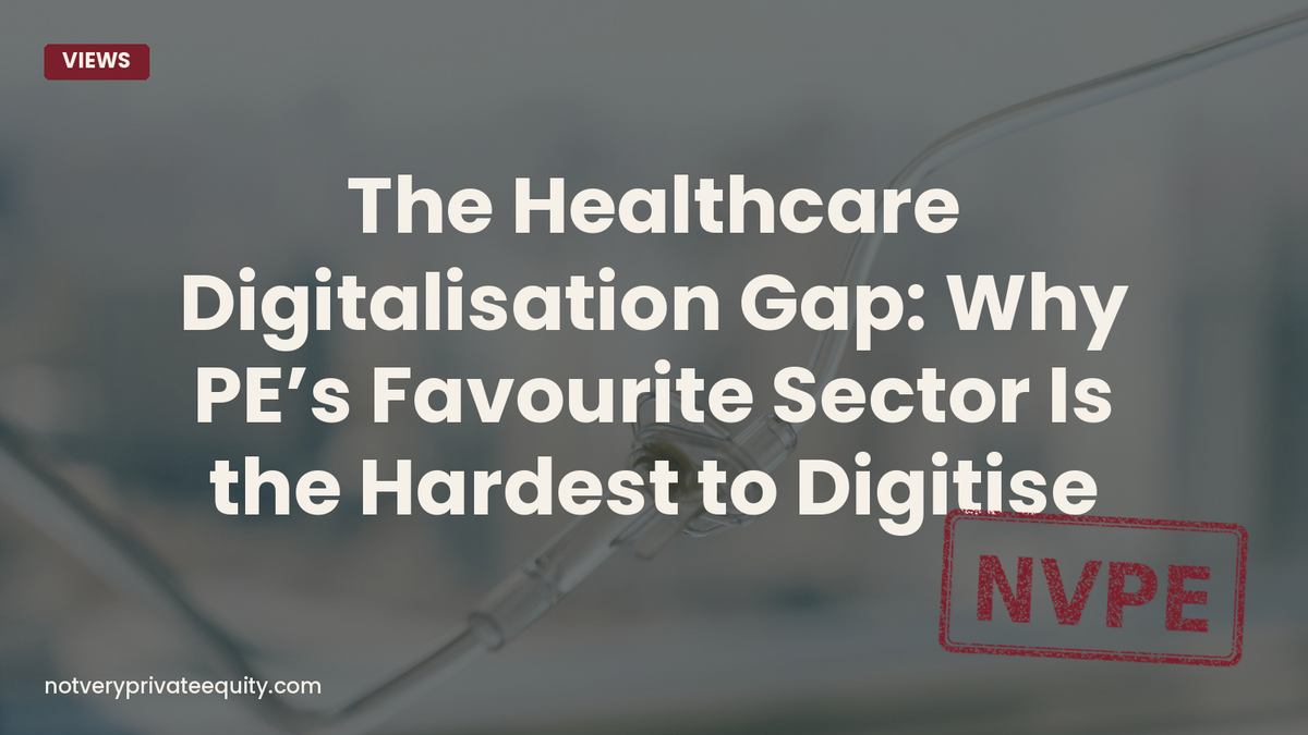 The Healthcare Digitalisation Gap: Why PE's Favourite Sector Is the Hardest to Digitise