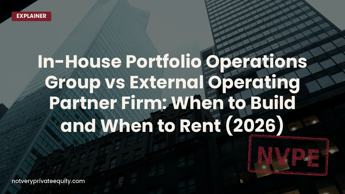 In-House Portfolio Operations Group vs External Operating Partner Firm: When to Build and When to Rent (2026)