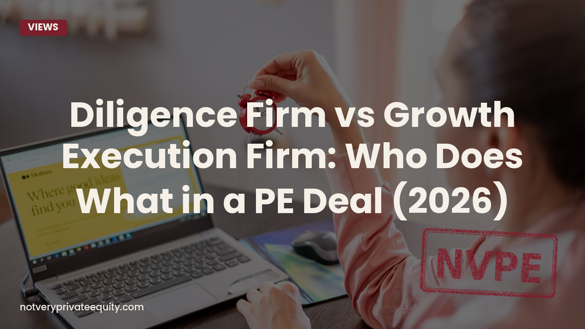Diligence Firm vs Growth Execution Firm: Who Does What in a PE Deal (2026)