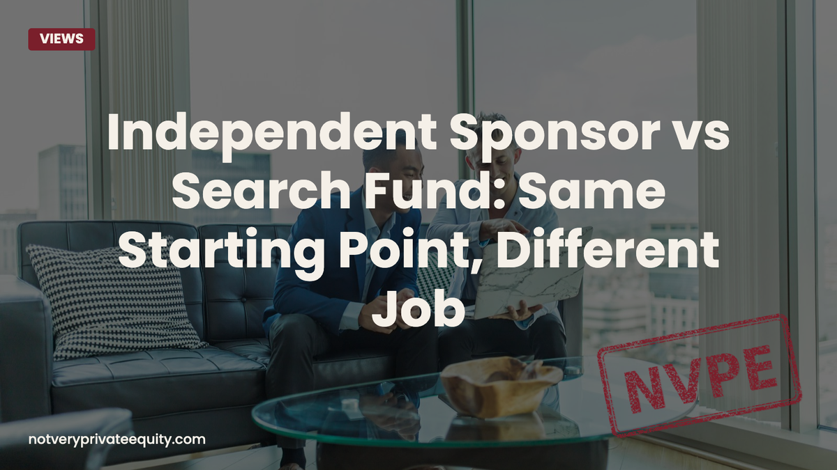 Independent Sponsor vs Search Fund: Same Starting Point, Different Job