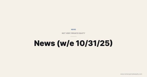 News (w/e 10/31/25)