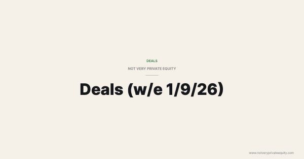 Deals (w/e 1/9/26)