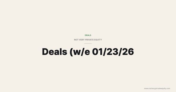Deals (w/e 01/23/26