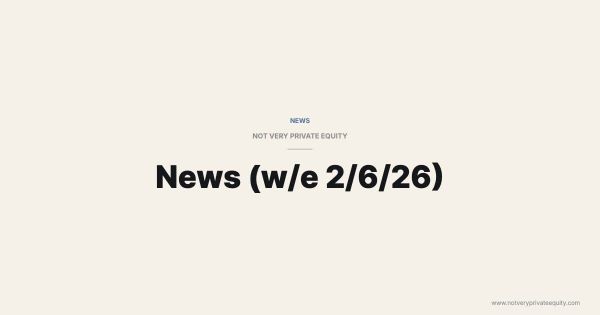 News (w/e 2/6/26)