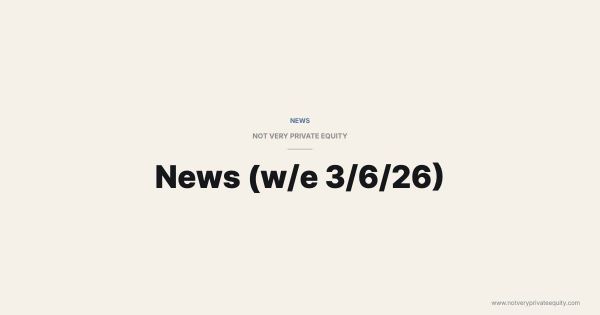 News (w/e 3/6/26)