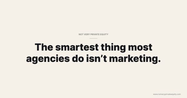 The smartest thing most agencies do isn’t marketing.