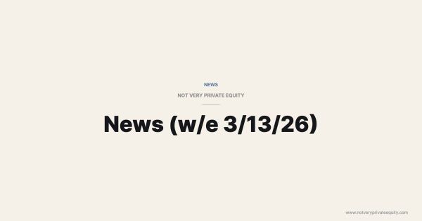 News (w/e 3/13/26)