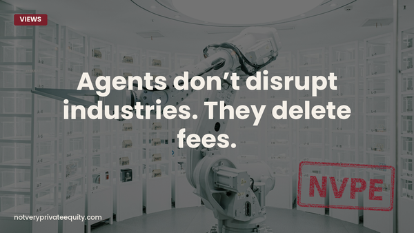 Agents don’t disrupt industries. They delete fees.