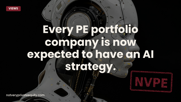 Every PE portfolio company is now expected to have an AI strategy.