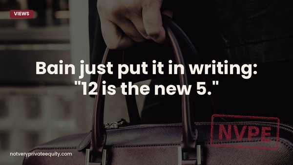 Bain just put it in writing: "12 is the new 5."