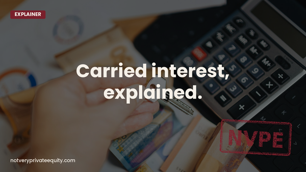 Carried interest, explained