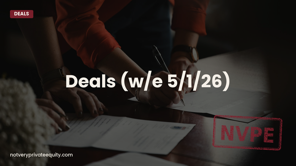 Deals (w/e 5/1/26)