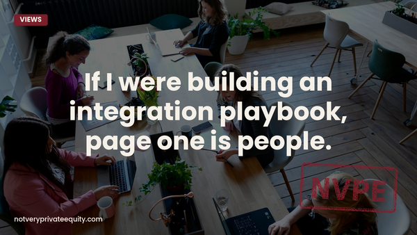 If I were building an integration playbook, page one is people.
