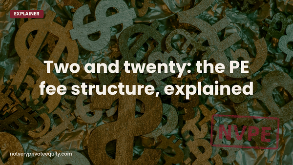 Two and twenty: the PE fee structure, explained