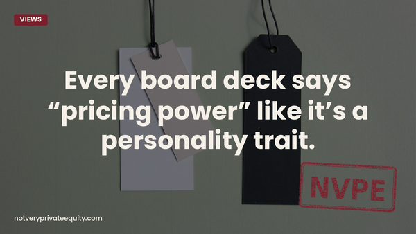 Every board deck says “pricing power” like it’s a personality trait.