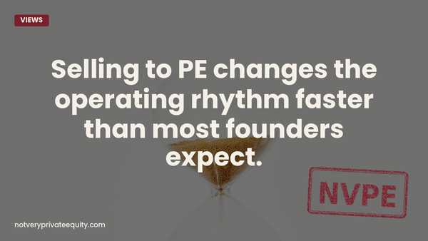 Selling to PE changes the operating rhythm faster than most founders expect.