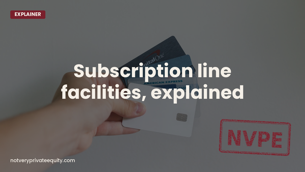 Subscription line facilities, explained
