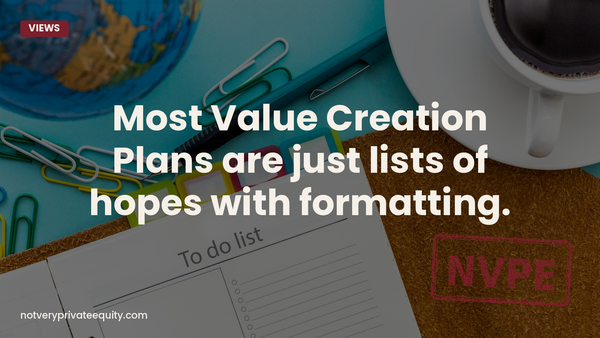 Most Value Creation Plans are just lists of hopes with formatting.