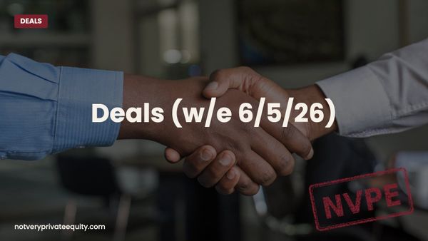 Deals (w/e 6/5/26)