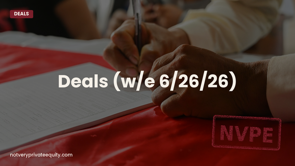 Deals (w/e 6/26/26)