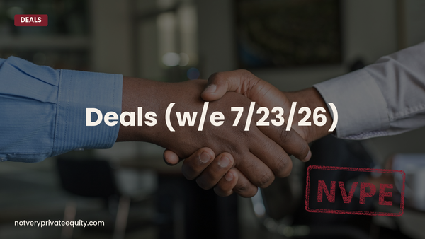 Deals (w/e 7/23/26)
