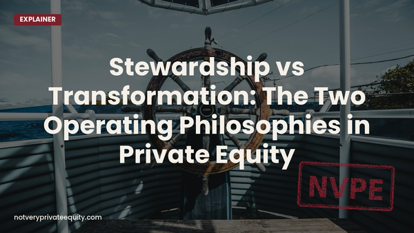 Stewardship vs Transformation: The Two Operating Philosophies in Private Equity