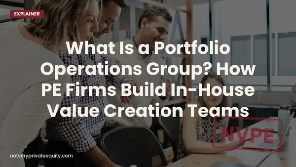 What Is a Portfolio Operations Group? How PE Firms Build In-House Value Creation Teams