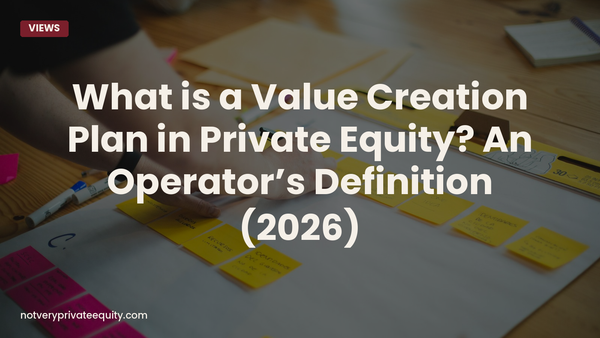 What is a Value Creation Plan in Private Equity? An Operator's Definition (2026)
