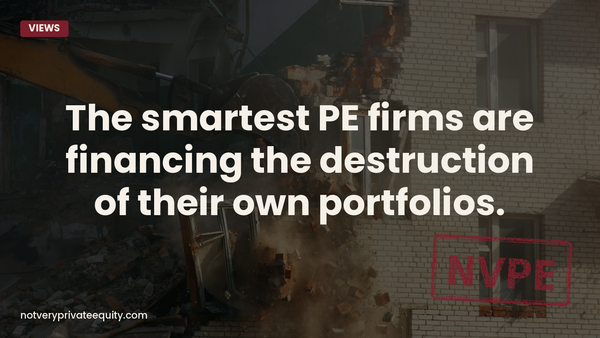 The smartest PE firms are financing the destruction of their own portfolios.