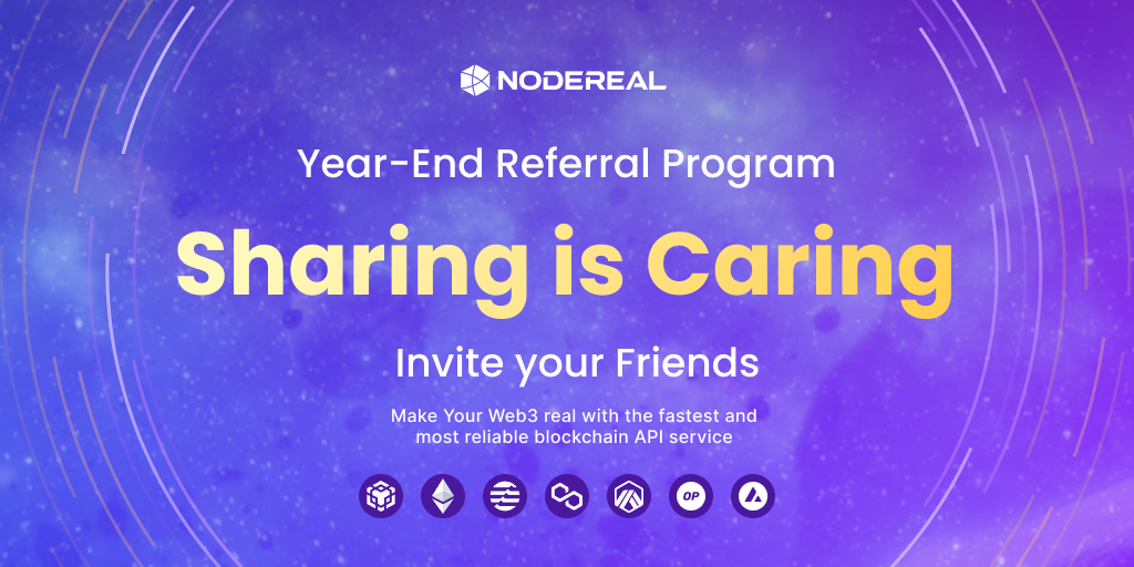 Sharing is Caring: Join NodeReal Year-End Referral Program