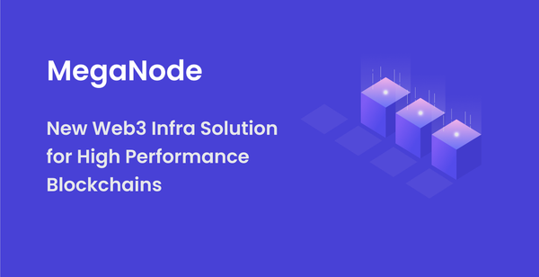 MegaNode, New Web3 Infra Solution for High-Performance Blockchains