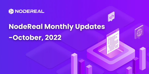 NodeReal Monthly Updates - October 2022