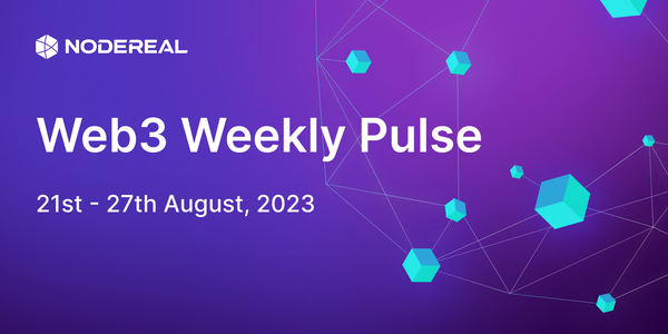 Web3 Weekly Pulse: 21st - 27th August