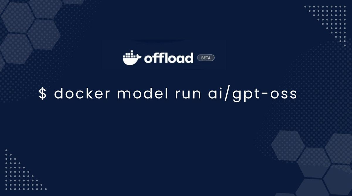 How to Run OpenAI's New GPT-OSS Models using Docker Offload