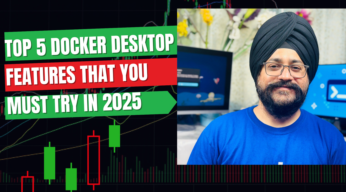 Top 5 Docker Desktop Features That You Must Try in 2025
