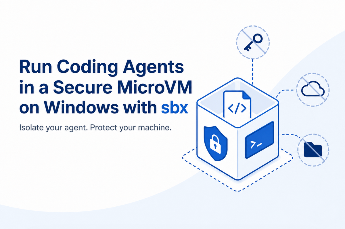 Running Coding Agents in a Secure MicroVM on Windows with sbx