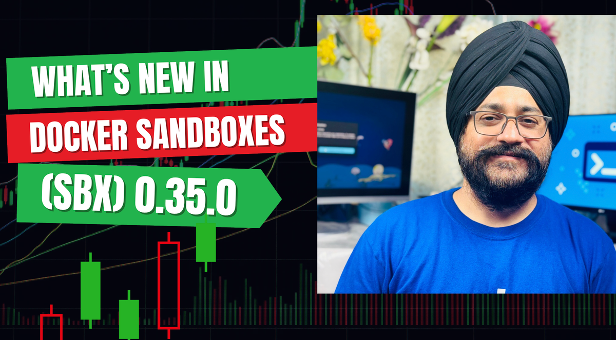 What's New in Docker Sandboxes (sbx) 0.35.0