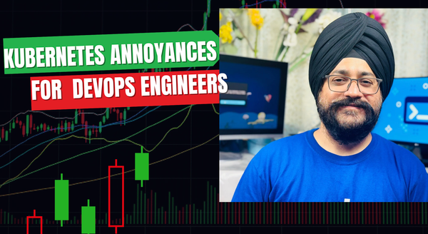 Kubernetes Annoyances for DevOps: A Deep Dive into Real-World Pain Points