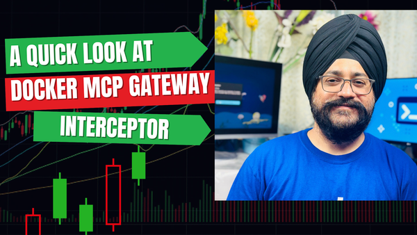 A Quick Look at Docker MCP Gateway Interceptors