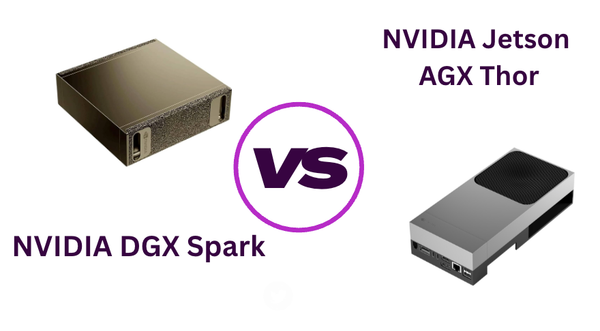 NVIDIA DGX Spark vs Jetson AGX Thor: Which one should you buy?