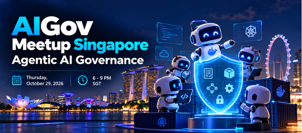 AIGov Meetup Singapore: Agentic AI Governance