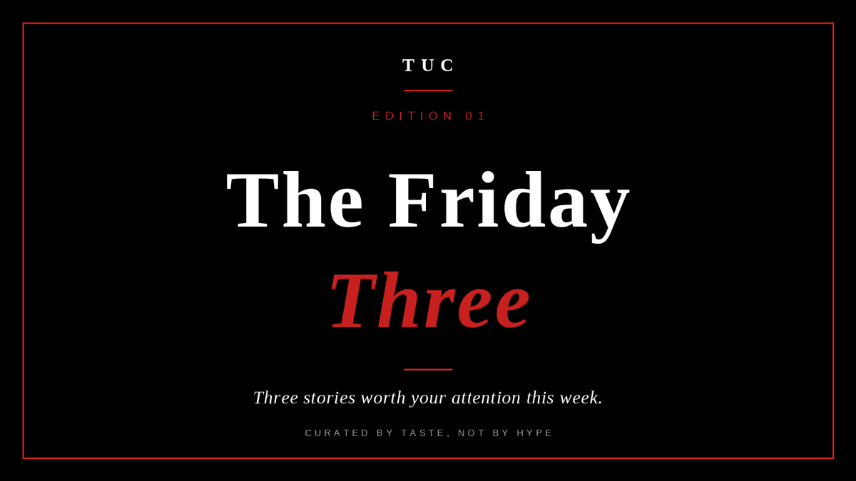 The Friday Three: Edition 01