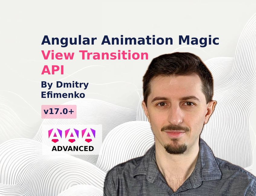 Angular Animation Magic: Unlock the Power of the View Transition API