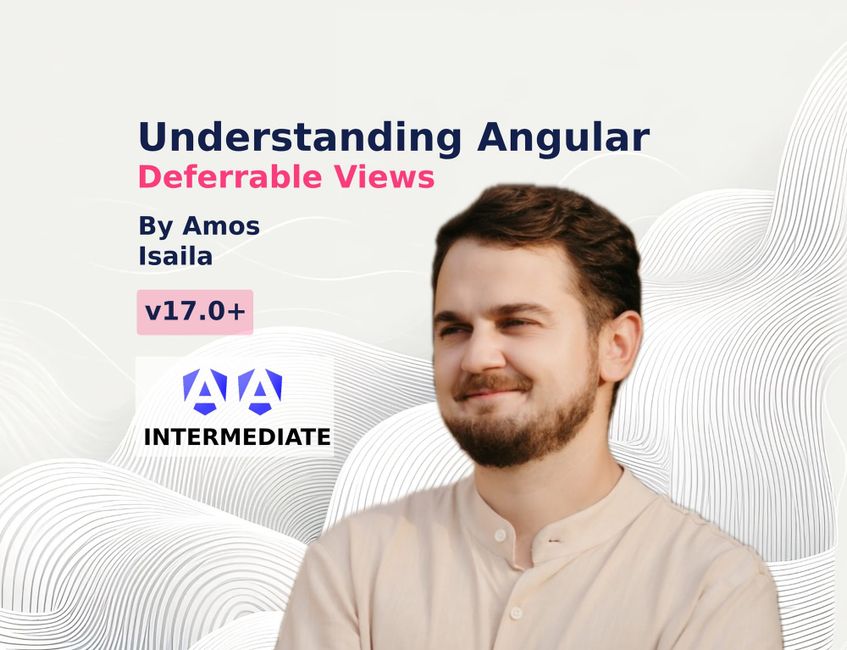 Understanding Angular Deferrable Views